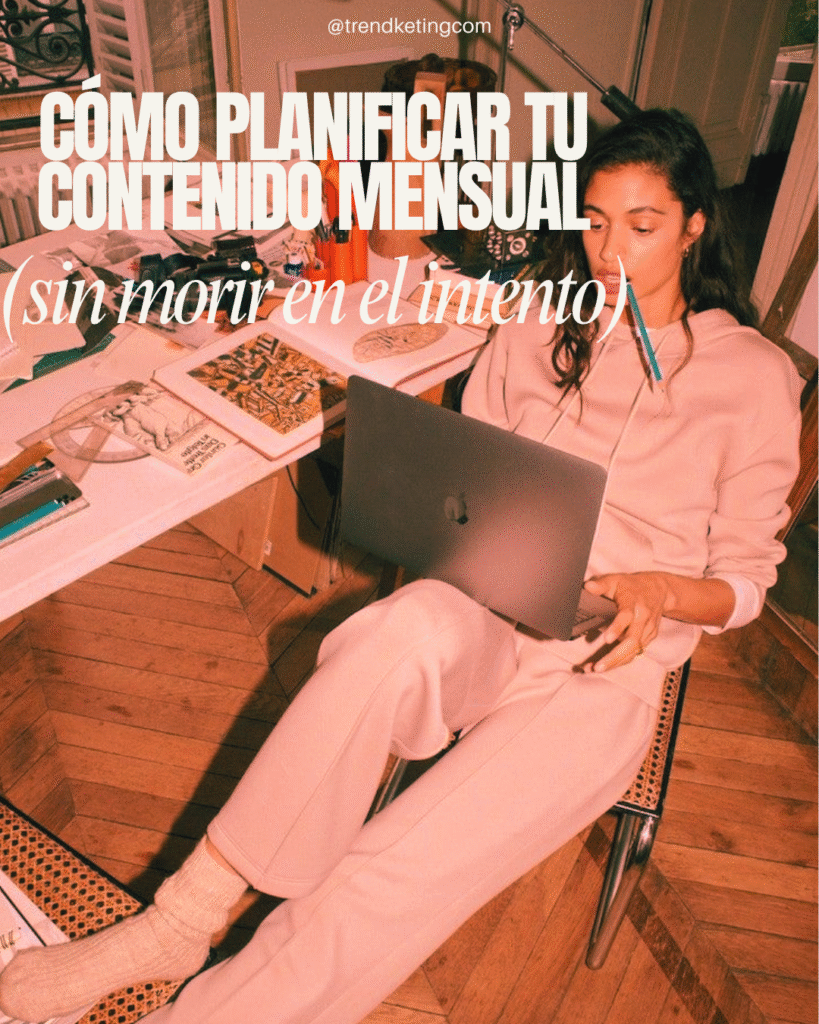 Cómo planificar tu contenido mensual (sin morir en el intento)