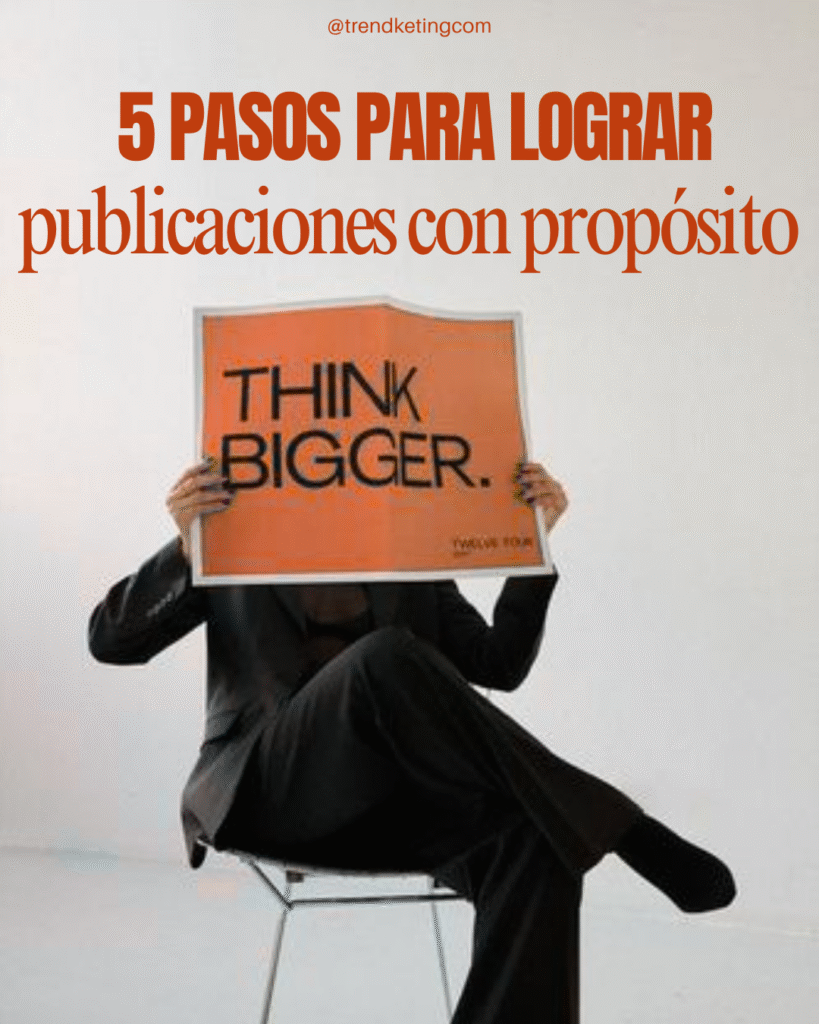 Cómo crear contenido que conecte: 5 pasos para lograr publicaciones con propósito